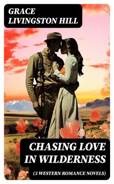 eBook: CHASING LOVE IN WILDERNESS (3 Western Romance Novels)