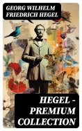 eBook: Hegel - Premium Collection