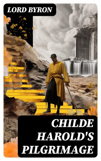 Lord Byron: Childe Harold's Pilgrimage - Als EBook Kostenlos Bei Readfy!