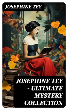 eBook: JOSEPHINE TEY - Ultimate Mystery Collection