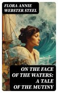 eBook: On the Face of the Waters: A Tale of the Mutiny