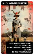 ebook: Australian Legendary Tales: folk-lore of the Noongahburrahs as told to the Piccaninnies