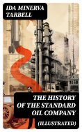 eBook: The History of the Standard Oil Company (Illustrated)