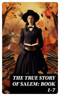 eBook: The True Story of Salem: Book 1-7