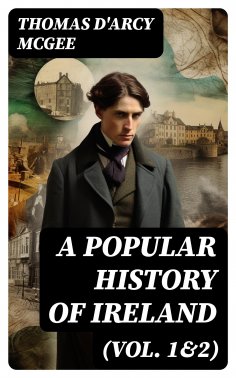 eBook: A Popular History of Ireland (Vol. 1&2)
