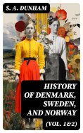 eBook: History of Denmark, Sweden, and Norway (Vol. 1&2)