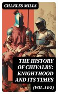 ebook: The History of Chivalry: Knighthood and Its Times (Vol.1&2)