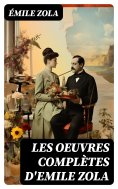 eBook: Les Oeuvres Complètes d'Emile Zola