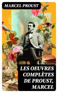 eBook: Les Oeuvres Complètes de Proust, Marcel