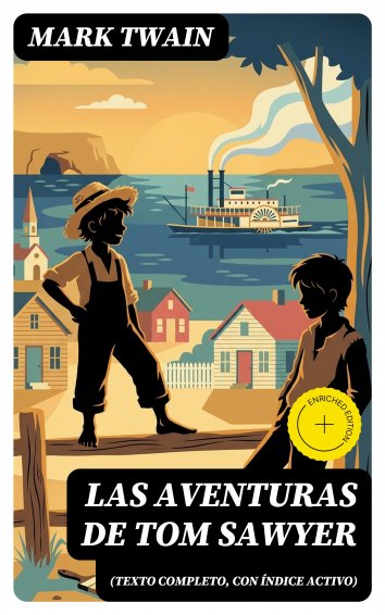 Mark Twain: Las aventuras de Tom Sawyer (texto completo, con índice ...