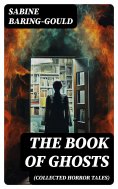 ebook: The Book of Ghosts (Collected Horror Tales)