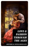 ebook: Love & Passion Through The Ages (Historical Novels Boxed-Set)