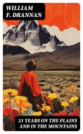 eBook: 31 Years on the Plains and in the Mountains