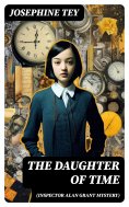 eBook: The Daughter of Time (Inspector Alan Grant Mystery)