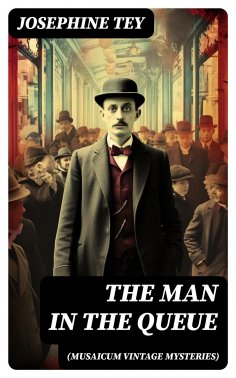 eBook: The Man in the Queue (Musaicum Vintage Mysteries)