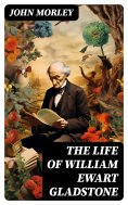 eBook: The Life of William Ewart Gladstone