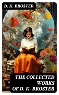 ebook: The Collected Works of D. K. Broster