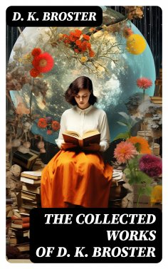 eBook: The Collected Works of D. K. Broster