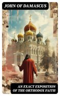 eBook: An Exact Exposition of the Orthodox Faith