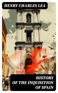 eBook: History of the Inquisition of Spain