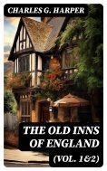 eBook: The Old Inns of England (Vol. 1&2)