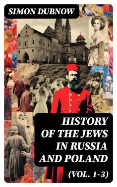 eBook: History of the Jews in Russia and Poland (Vol. 1-3)