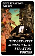 ebook: The Greatest Works of Gene Stratton-Porter