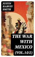 eBook: The War with Mexico (Vol.1&2)