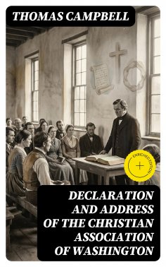 eBook: Declaration and Address of the Christian Association of Washington (Annotated)