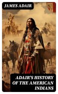 eBook: Adair's History of the American Indians