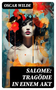 ebook: Salome: Tragödie in Einem Akt