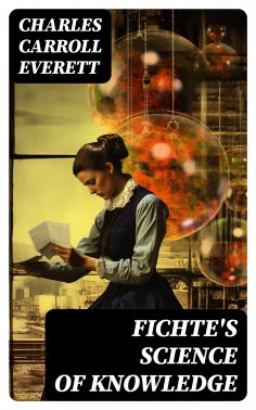 eBook: Fichte's Science of Knowledge