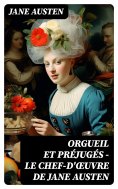 ebook: Orgueil et Préjugés - Le chef-d'œuvre de Jane Austen