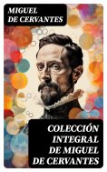 eBook: Colección integral de Miguel de Cervantes