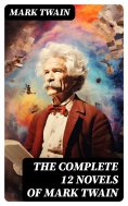 ebook: The Complete 12 Novels of Mark Twain