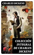 ebook: Colección integral de Charles Dickens