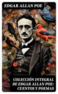 eBook: Colección integral de Edgar Allan Poe: Cuentos y Poemas