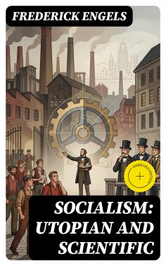 eBook: Socialism: Utopian and Scientific (Annotated)