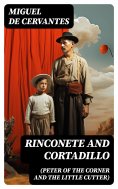 ebook: Rinconete and Cortadillo (Peter of the Corner and the Little Cutter)
