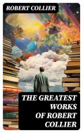 ebook: The Greatest Works of Robert Collier