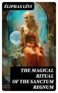 eBook: The Magical Ritual of the Sanctum Regnum