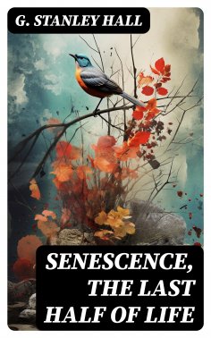 ebook: Senescence, the Last Half of Life