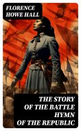 eBook: The Story of the Battle Hymn of the Republic