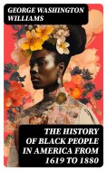 ebook: The History of Black People in America from 1619 to 1880