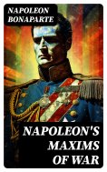 ebook: Napoleon's Maxims of War