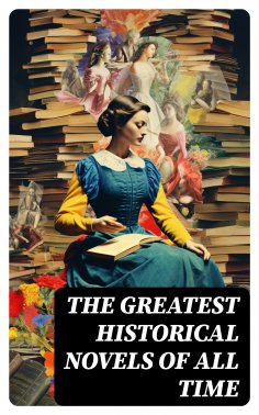 eBook: The Greatest Historical Novels of All Time