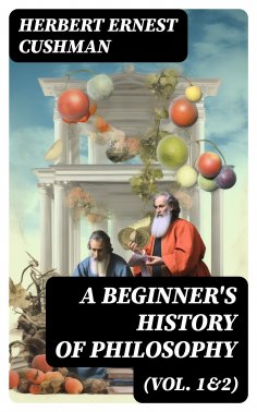 eBook: A Beginner's History of Philosophy (Vol. 1&2)