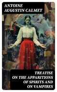 ebook: Treatise on the Apparitions of Spirits and on Vampires