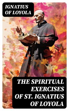 eBook: The Spiritual Exercises of St. Ignatius of Loyola