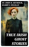 eBook: True Irish Ghost Stories